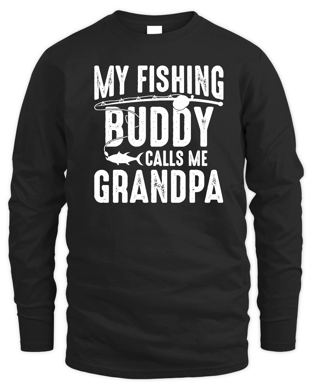 My Fishing Buddy Calls Me Grandpa