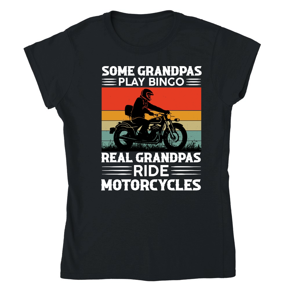 Some Grandpas Play Bingo Real Grandpas Ride Motorcycles