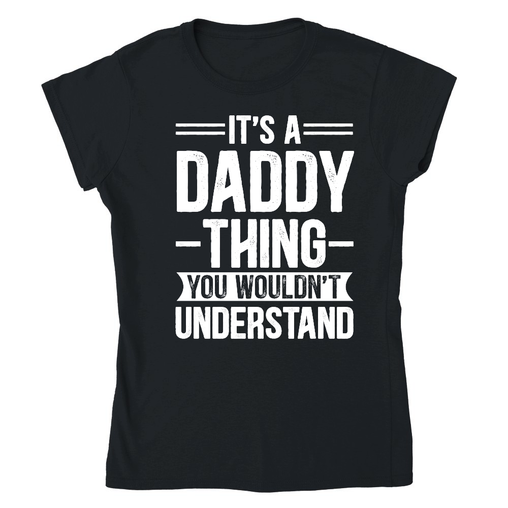 It's a Daddy Thing You Wouldn't Understand