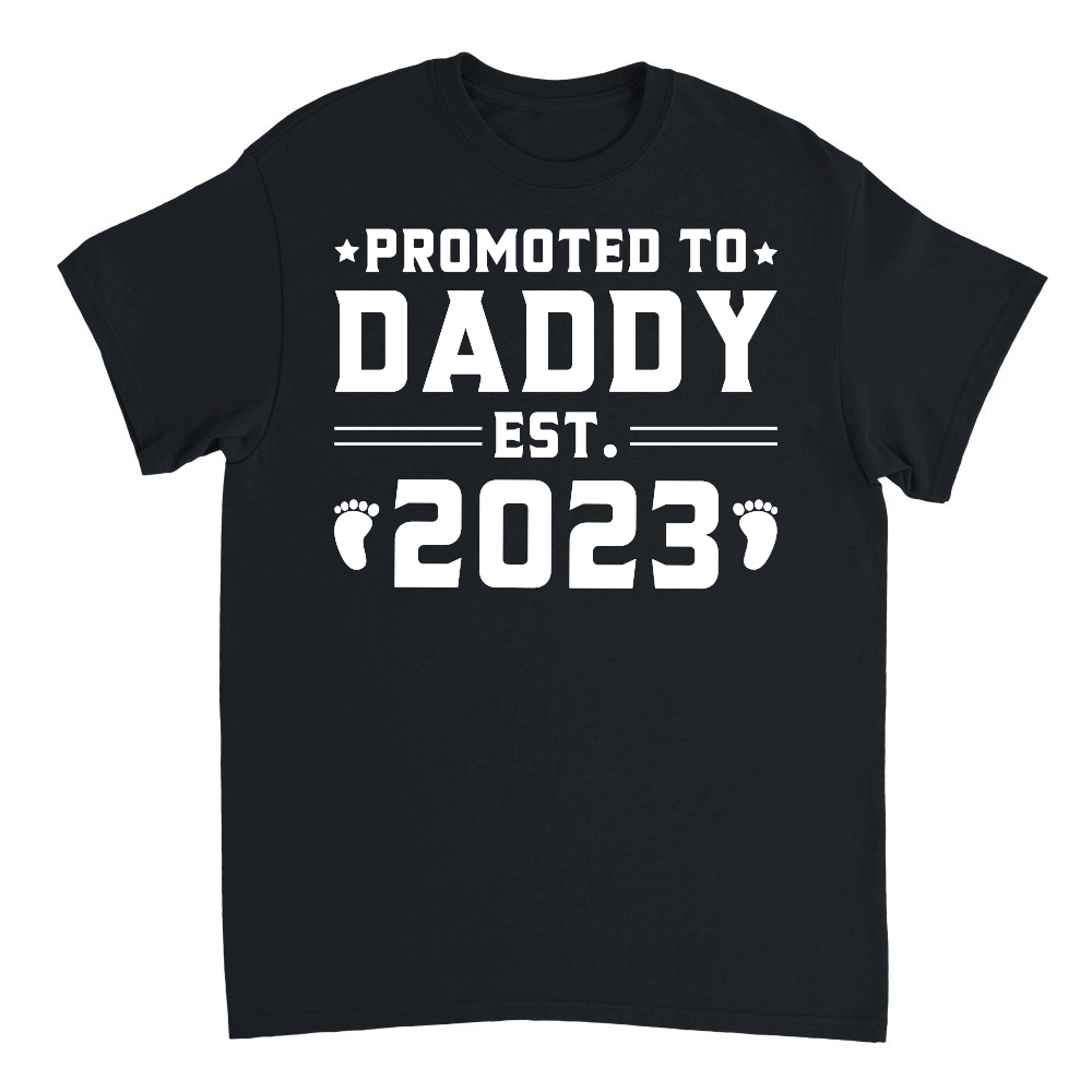 Promoted to Daddy Est 2023