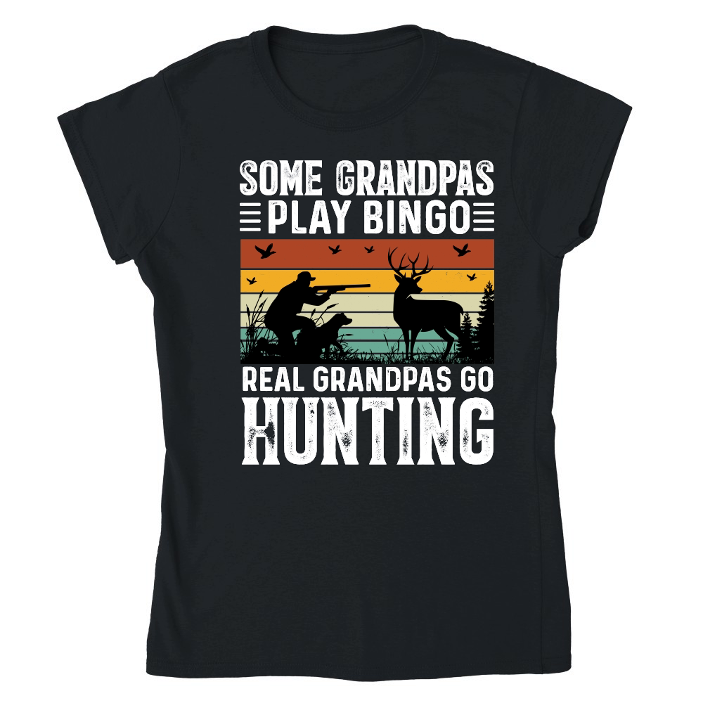 Some Grandpas Play Bingo Real Grandpas Go Hunting