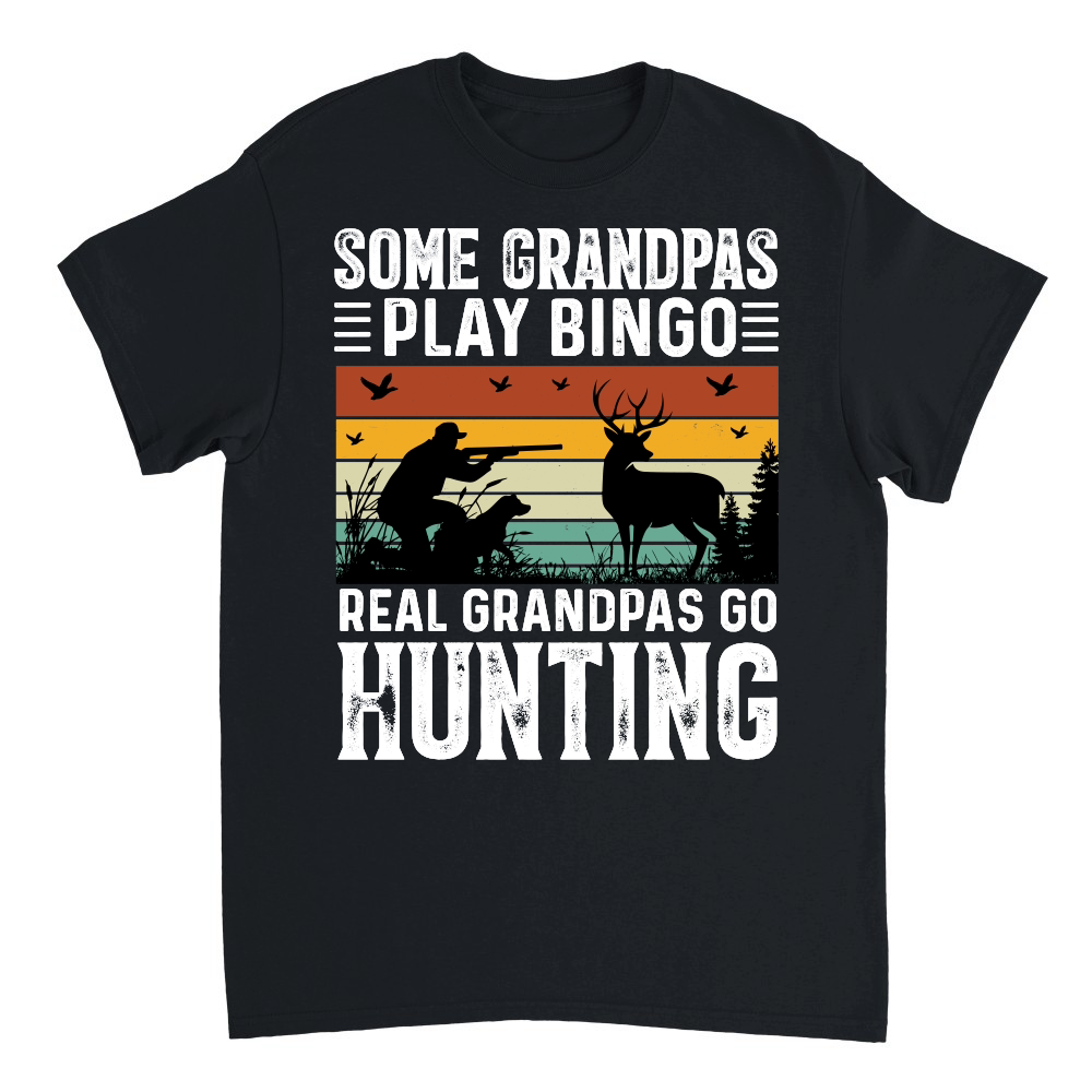 Some Grandpas Play Bingo Real Grandpas Go Hunting