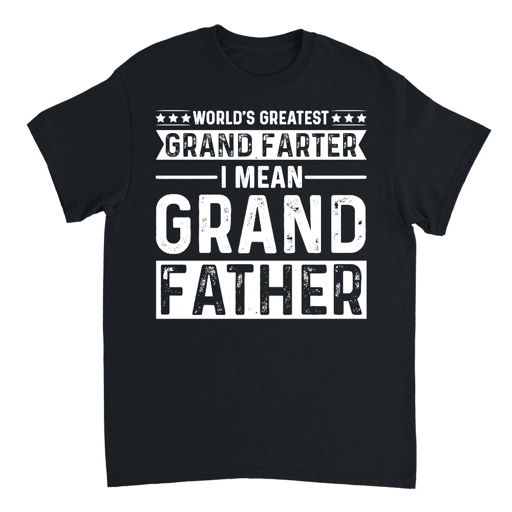 World's Greatest Grand Farter I Mean Grandfather