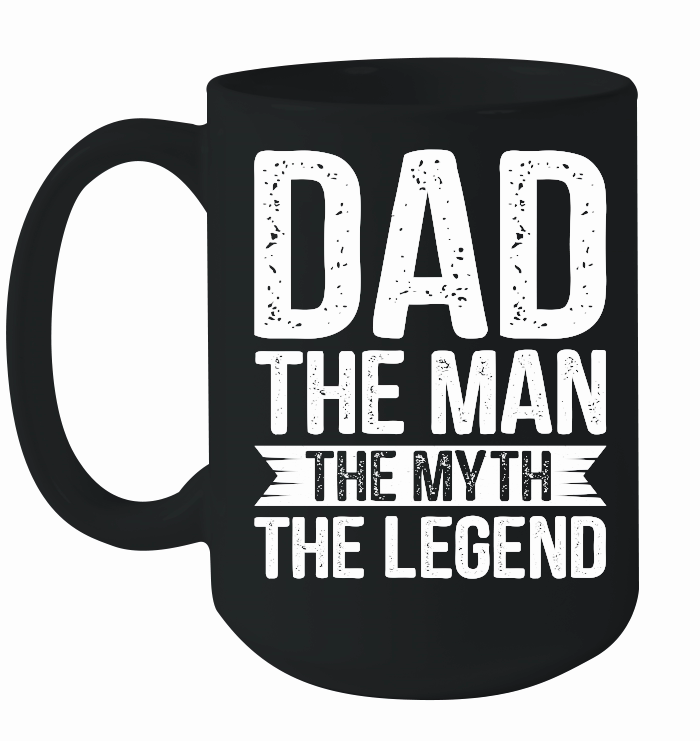 Dad The Man The Myth The Legend T Shirt