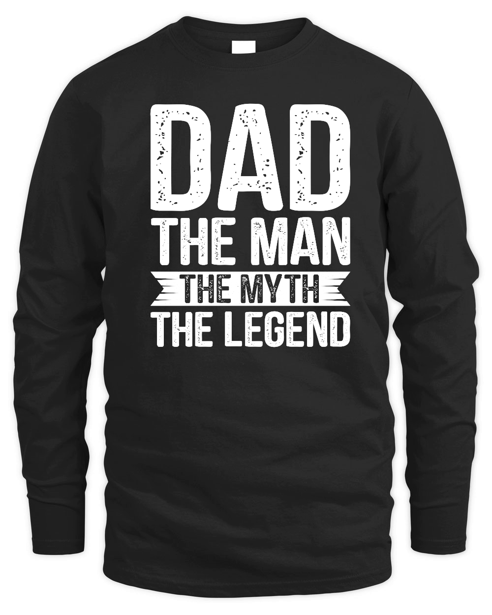 Dad The Man The Myth The Legend T Shirt