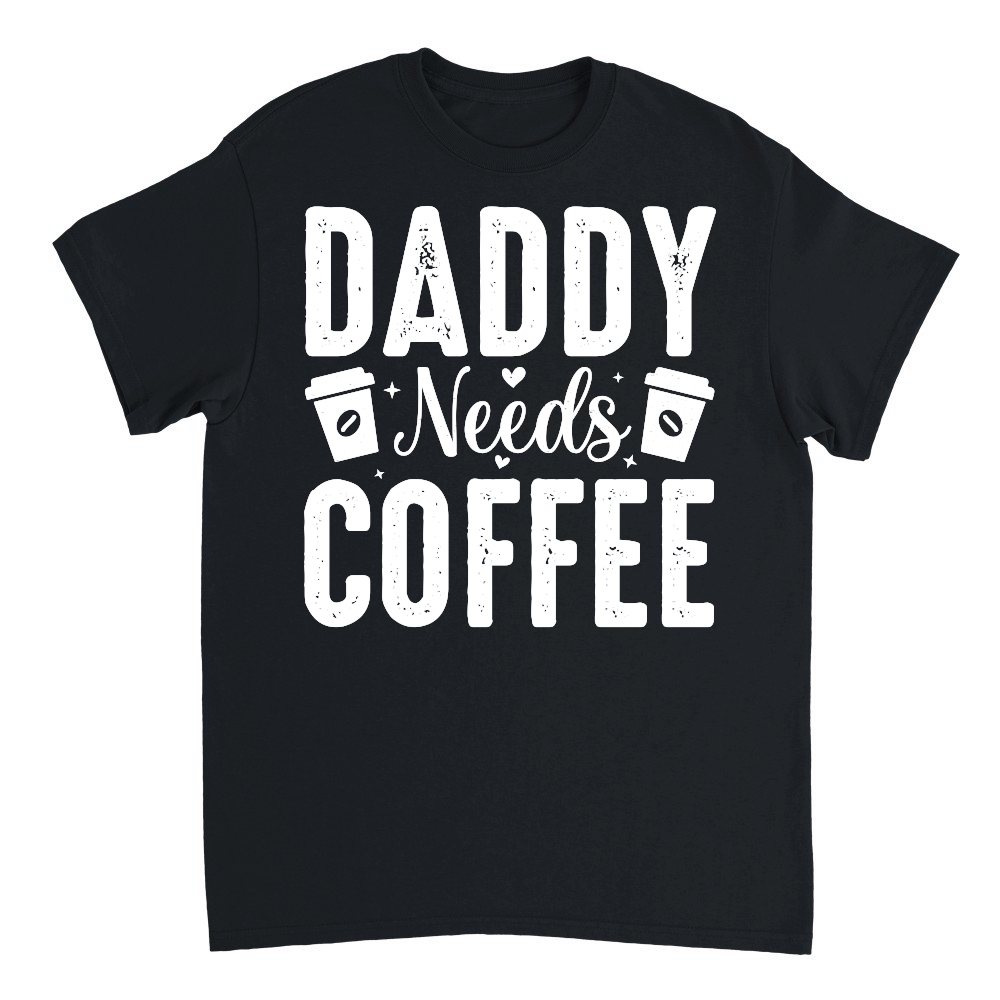 Daddy Needs Coffee