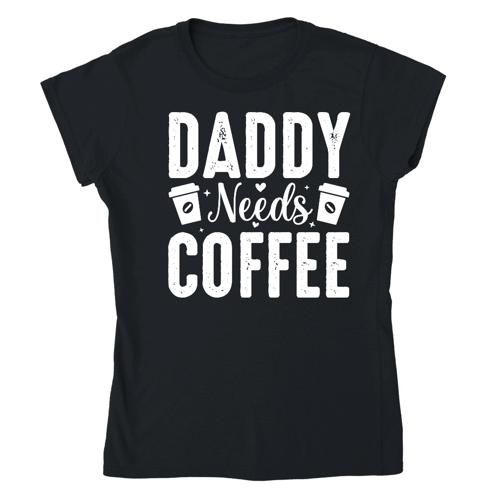 Daddy Needs Coffee