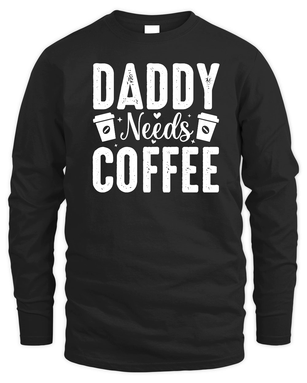 Daddy Needs Coffee