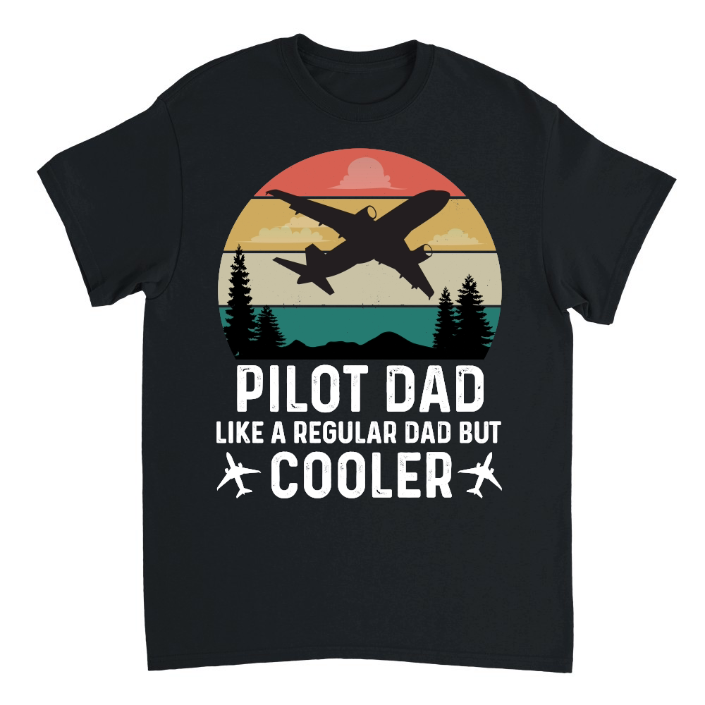 Pilot Dad Like A Regular Dad But Cooler