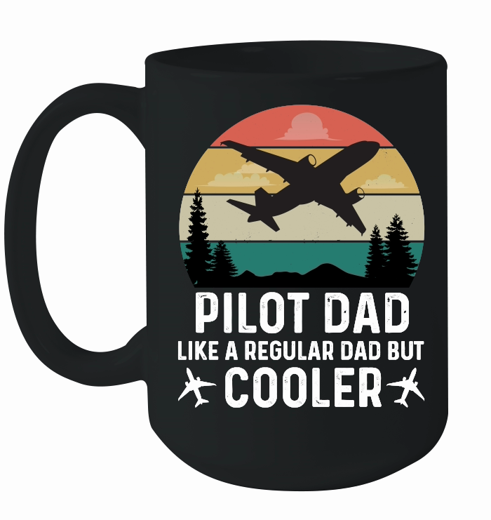 Pilot Dad Like A Regular Dad But Cooler