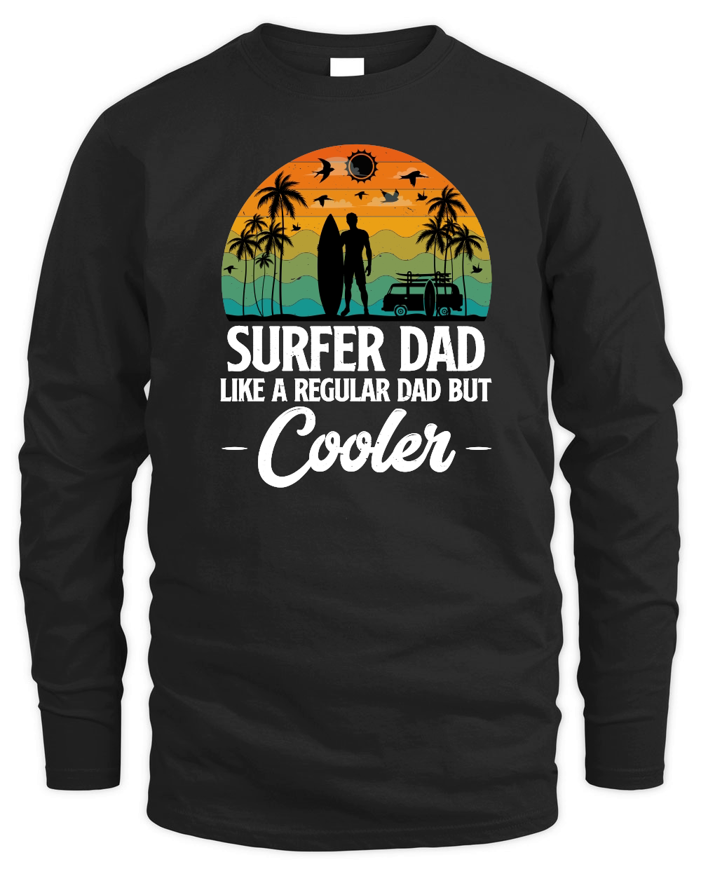 Surfer Dad Like A Regular Dad But Cooler