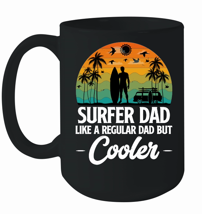 Surfer Dad Like A Regular Dad But Cooler