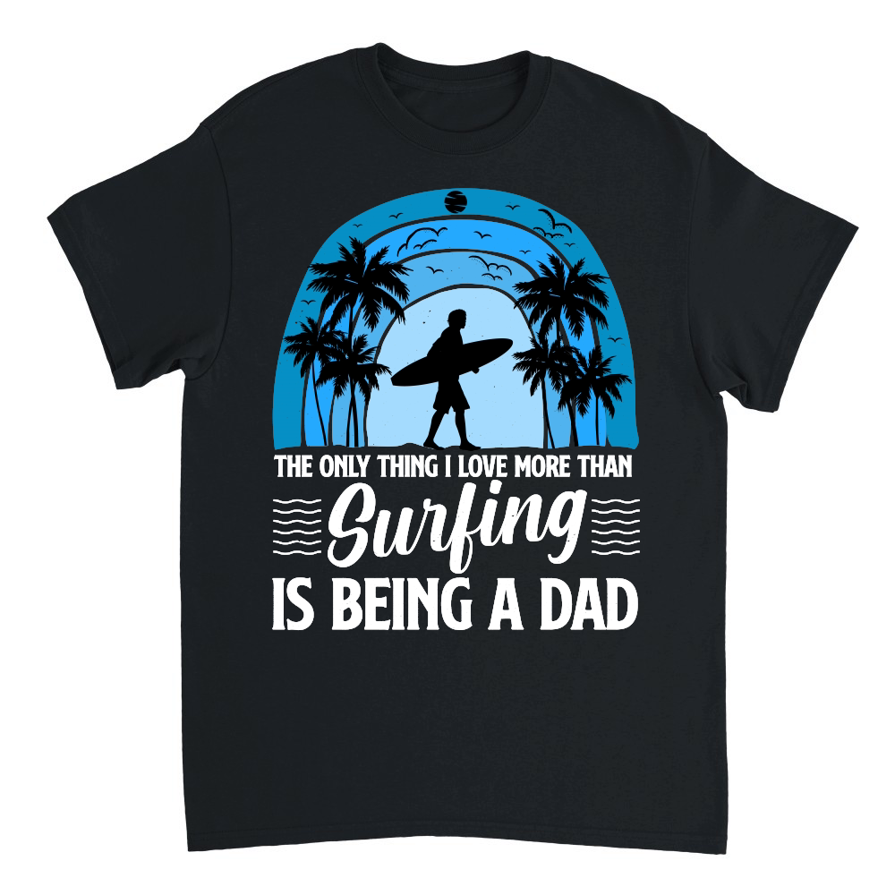 The Only Thing I Love more than Surfing is Being a Dad