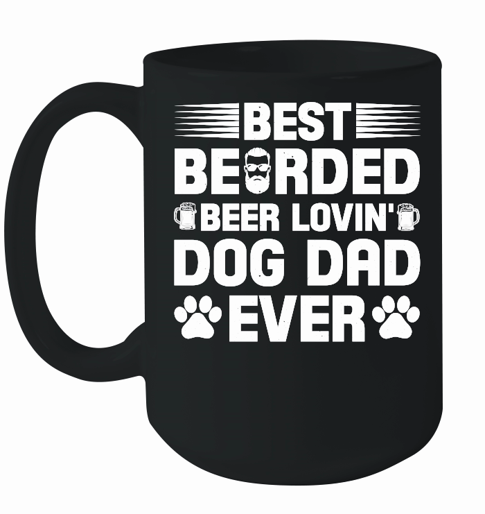 Best Bearded Beer Lovin' Dog Dad Ever