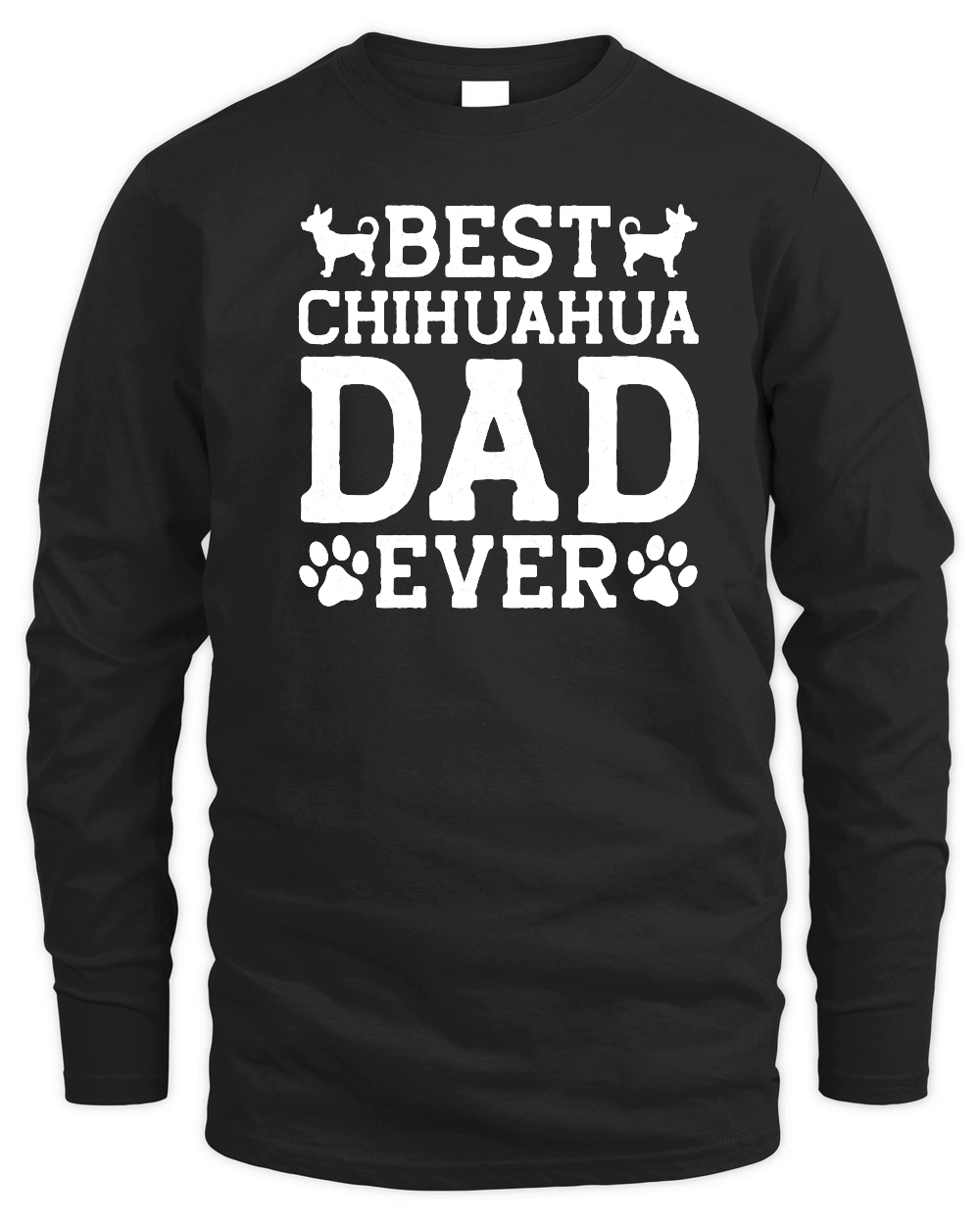 Best Chihuahua Dad Ever