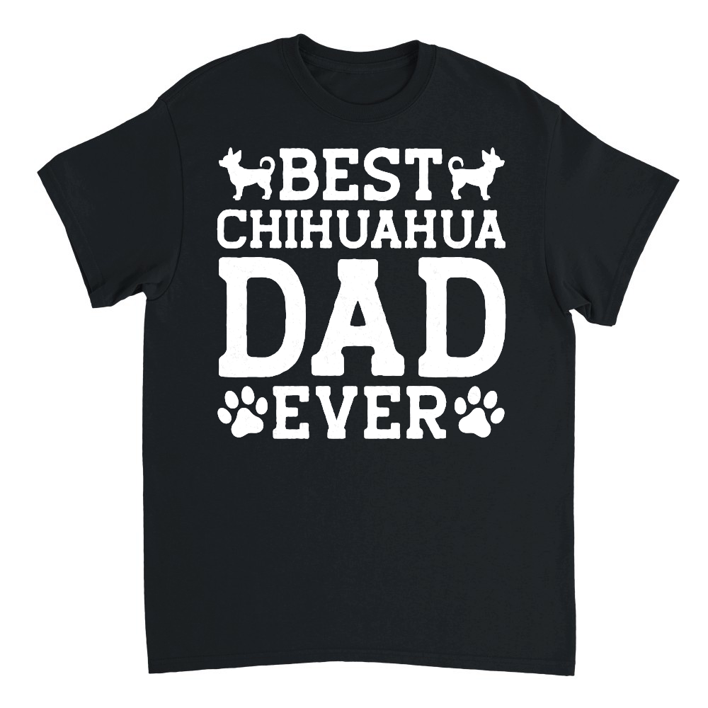 Best Chihuahua Dad Ever