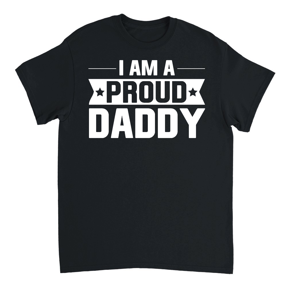 I Am A Proud Daddy