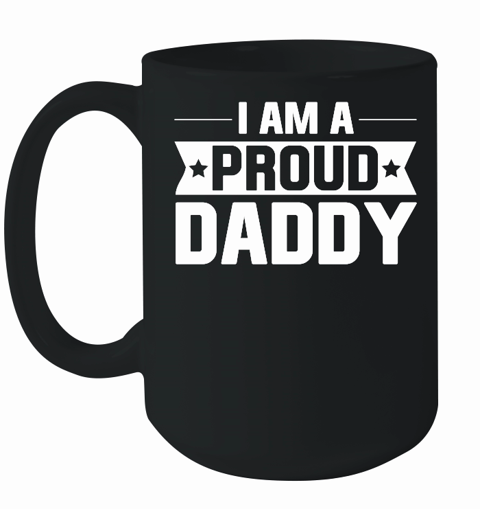 I Am A Proud Daddy