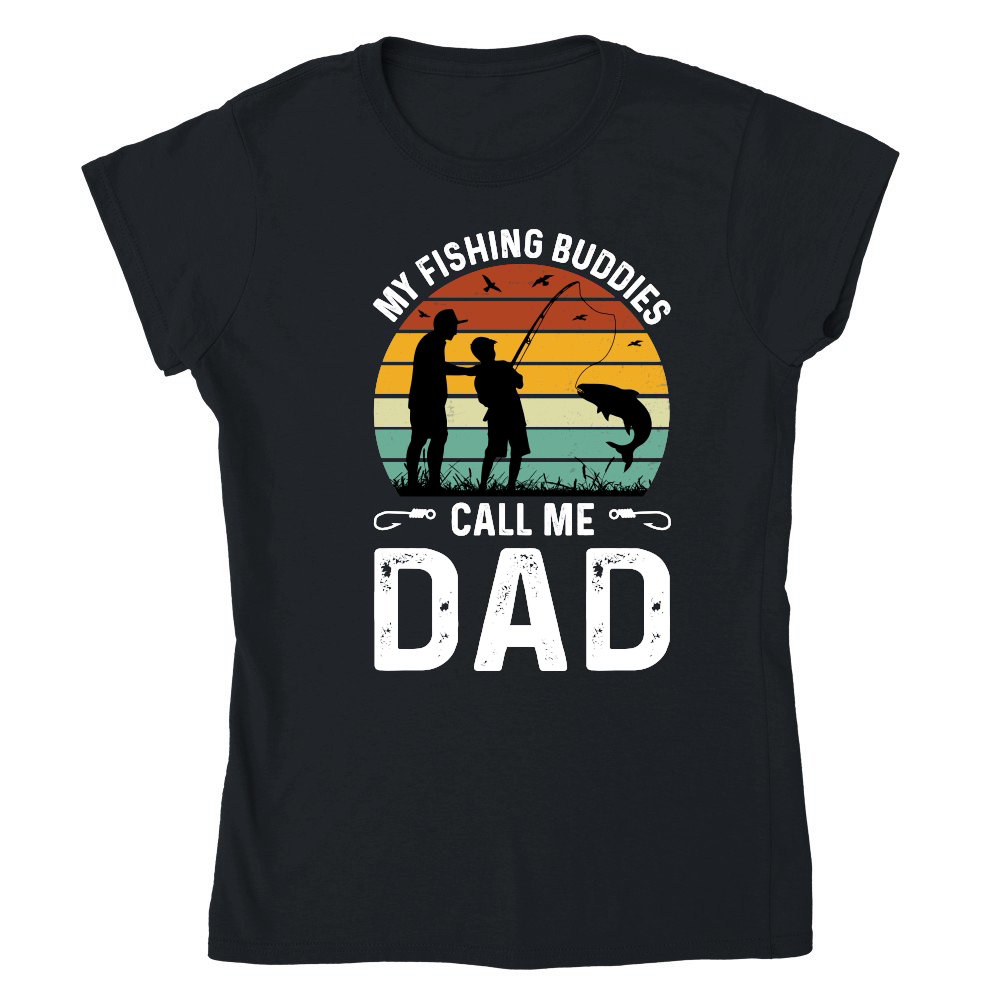 My Fishing Buddies Call Me Dad