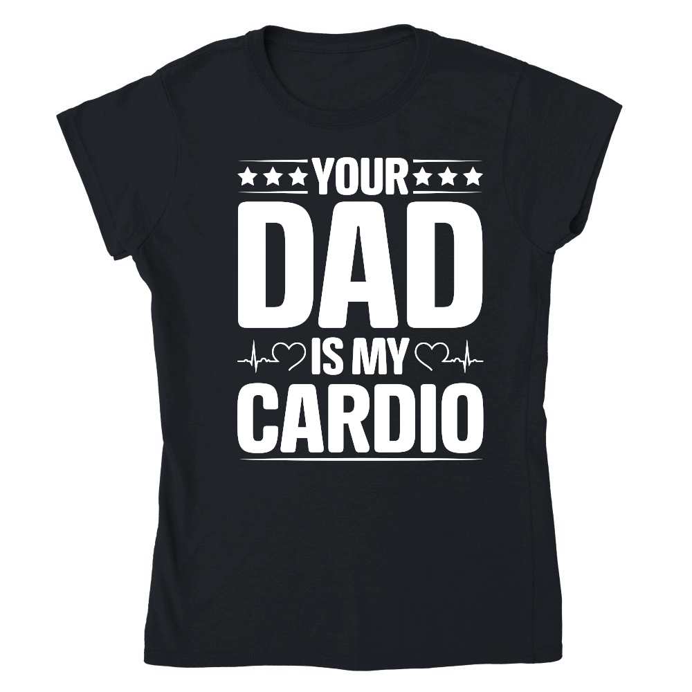 Your Dad Is My Cardio