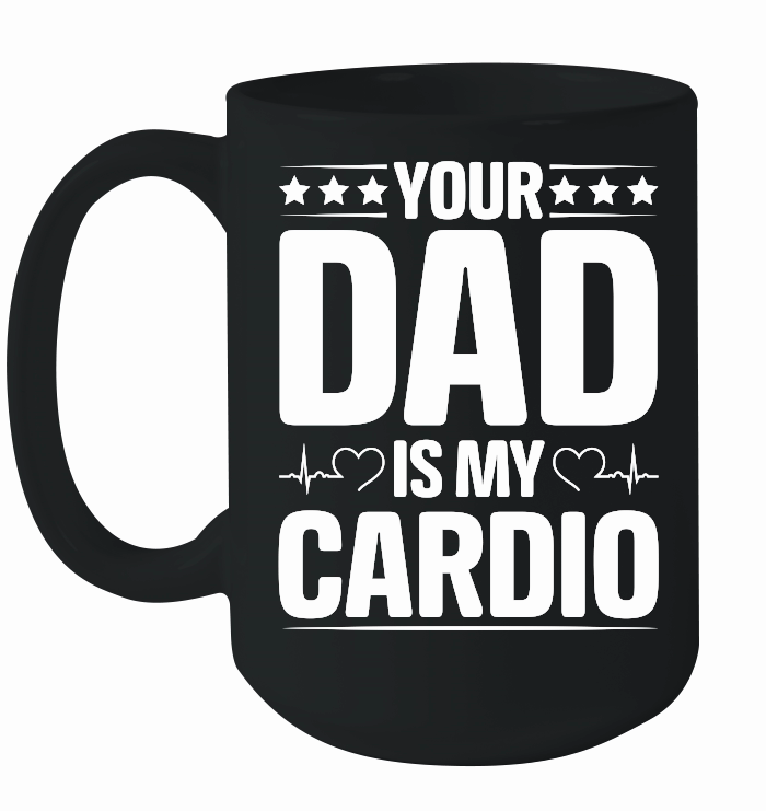 Your Dad Is My Cardio