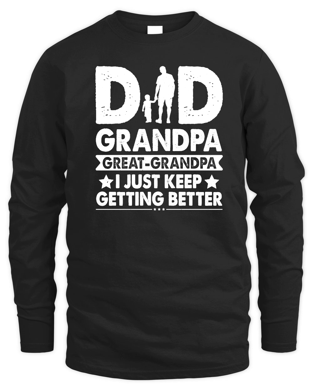 Dad Grandpa Great Grandpa