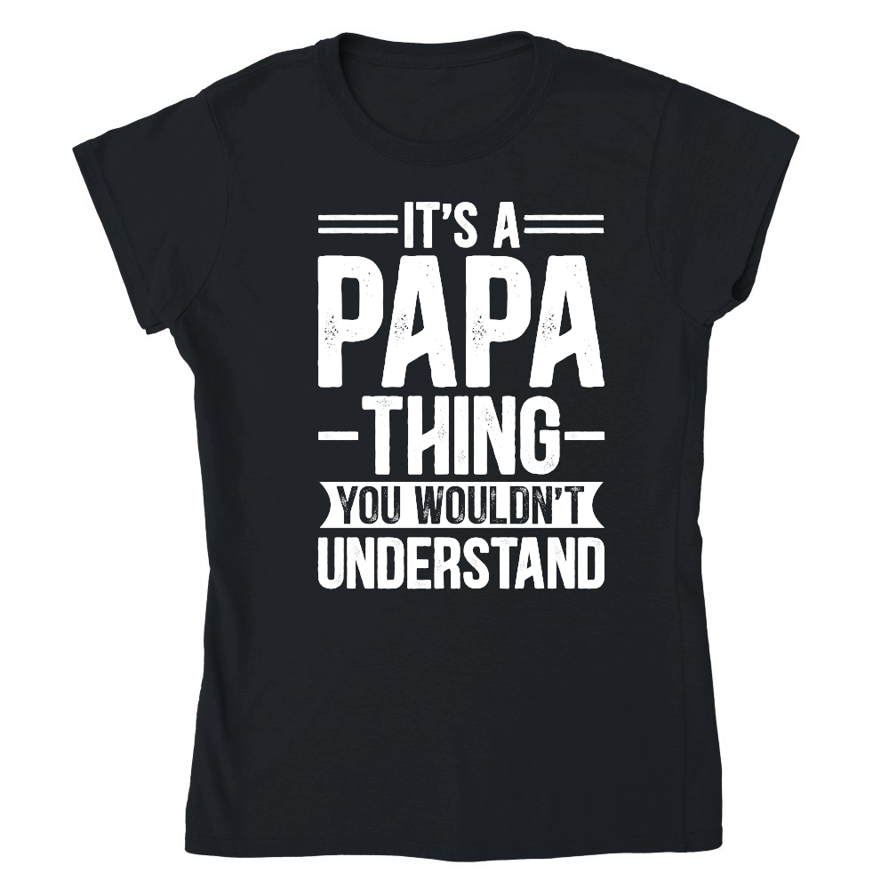 It's a Papa Thing You Wouldn't Understand