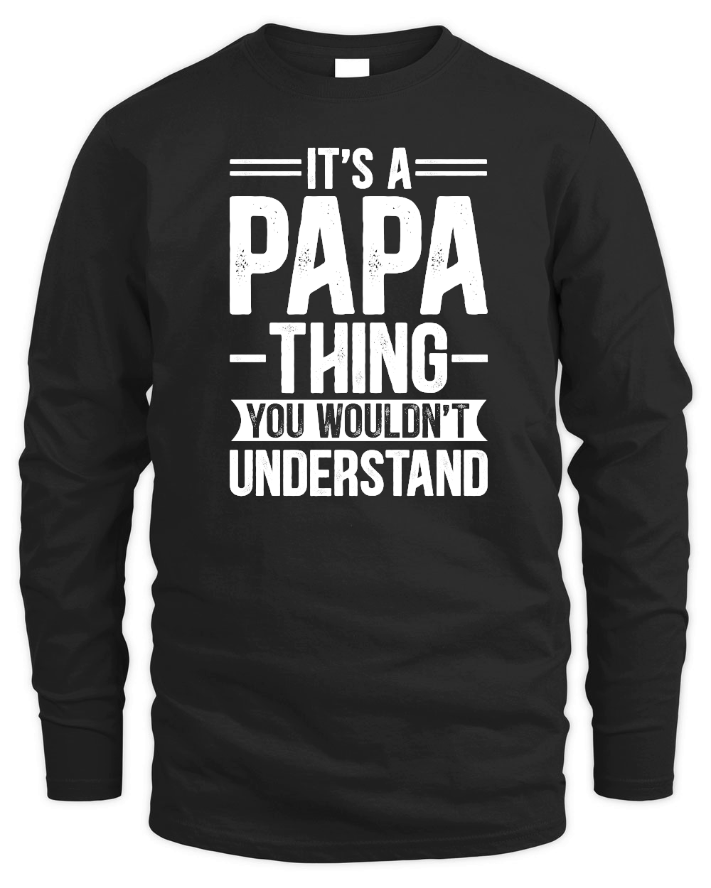 It's a Papa Thing You Wouldn't Understand