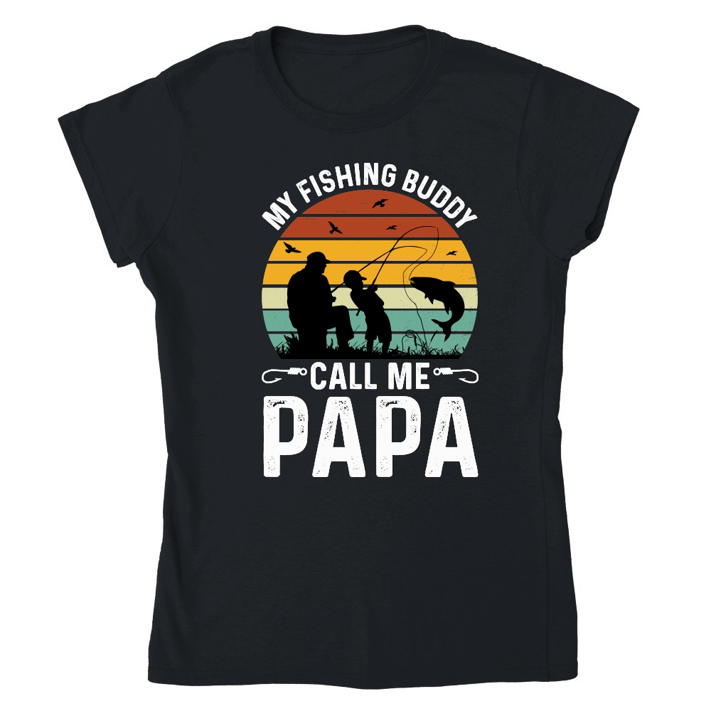 My Fishing Buddies Call Me Papa