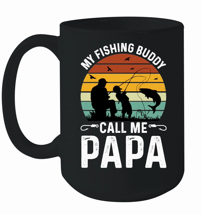 My Fishing Buddies Call Me Papa