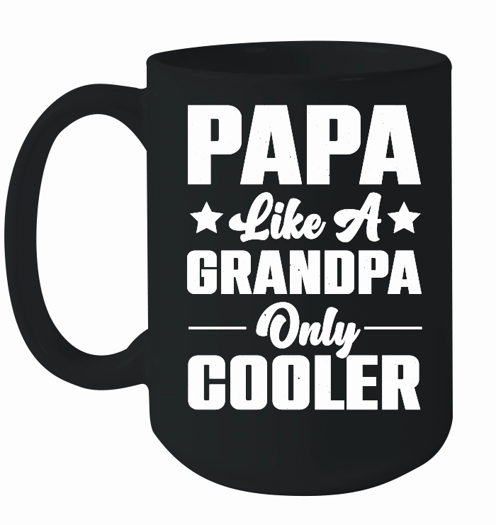 Papa Like A Grandpa Only Cooler