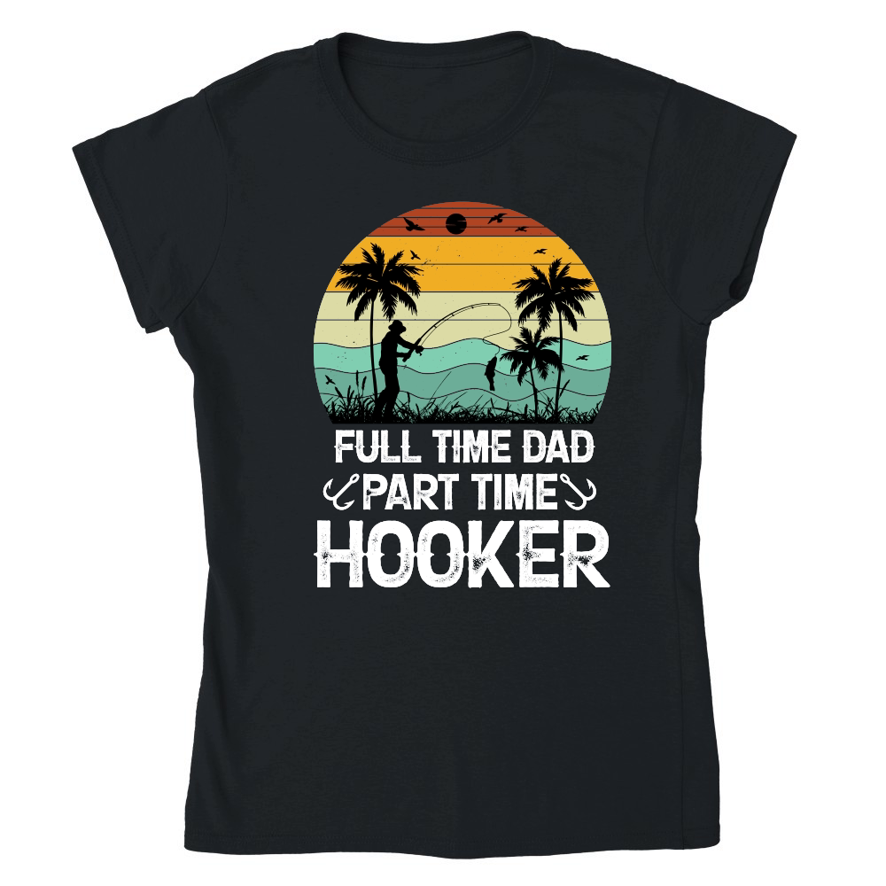 Full Time Dad Part Time Hooker