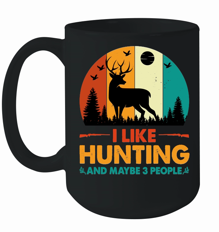 I Like Hunting and Maybe 3 People