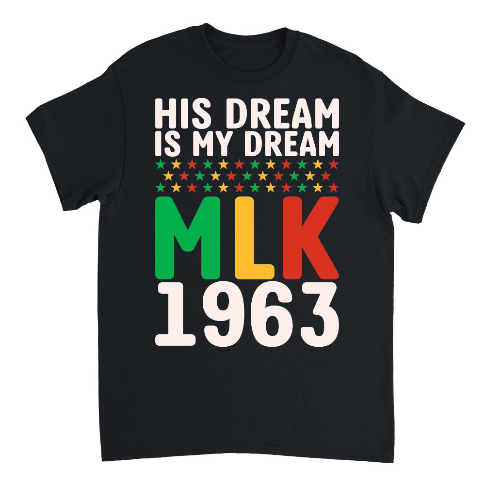 Vintage His Dream Is My Dream! MLK, Martin Luther King Jr.