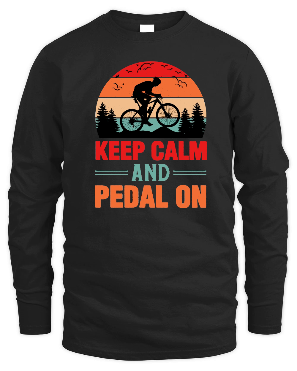 Keep Calm And Pedal On Cycling