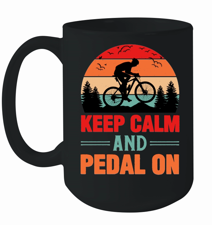 Keep Calm And Pedal On Cycling