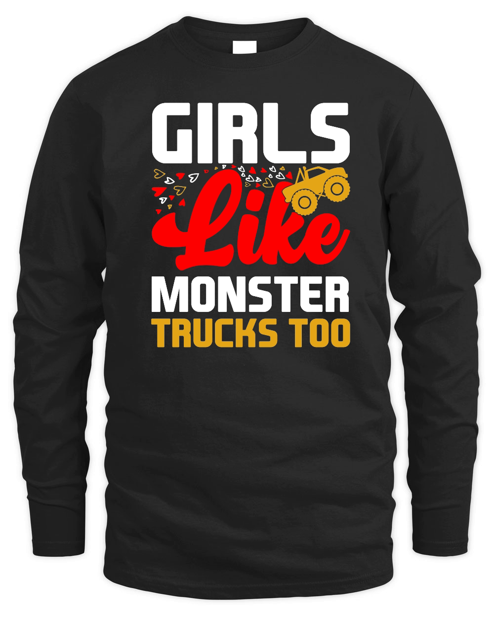 Girls Like Monster Trucks Too