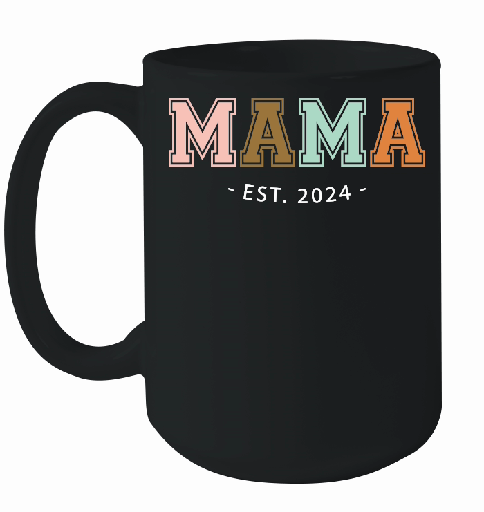 Mama Est 2024 Mothers Day