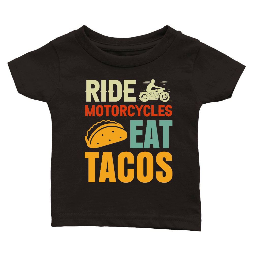 Ride Motorcycles Eat Tacos