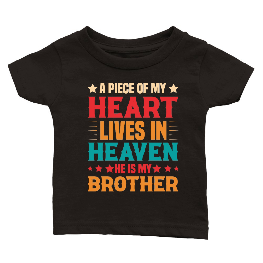 A piece of my Heart Lives in Heaven He is my Brother