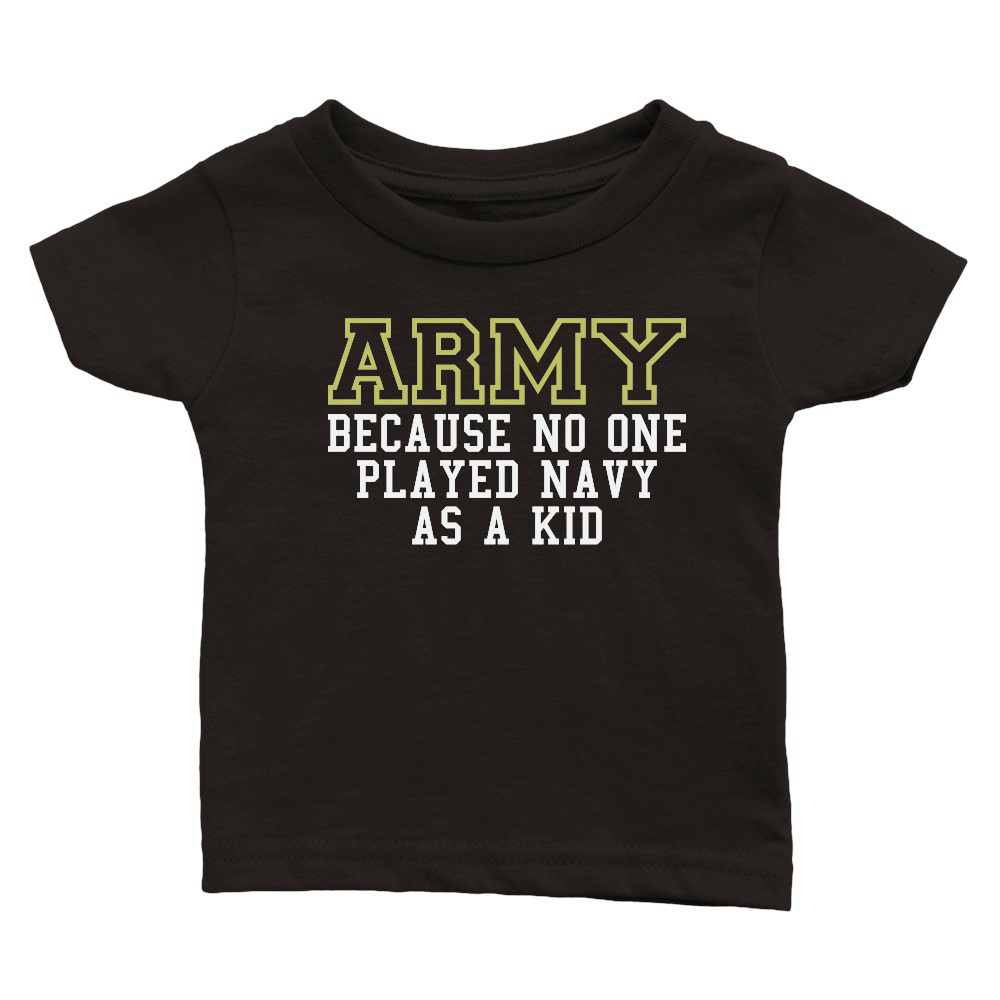 Army Because No One Played Navy As A Kid Funny Army Says