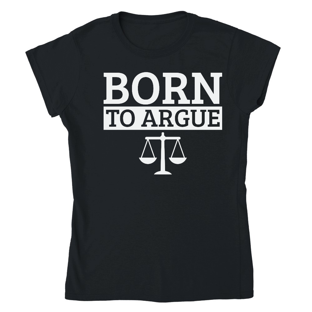 Born To Argue Advocate Law Firm Lawyer Attorney Lawyers