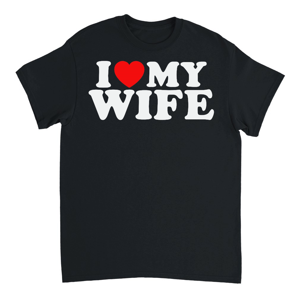 I love my wife