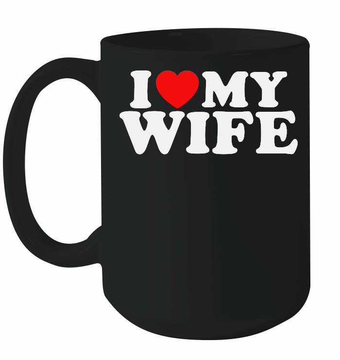 I love my wife