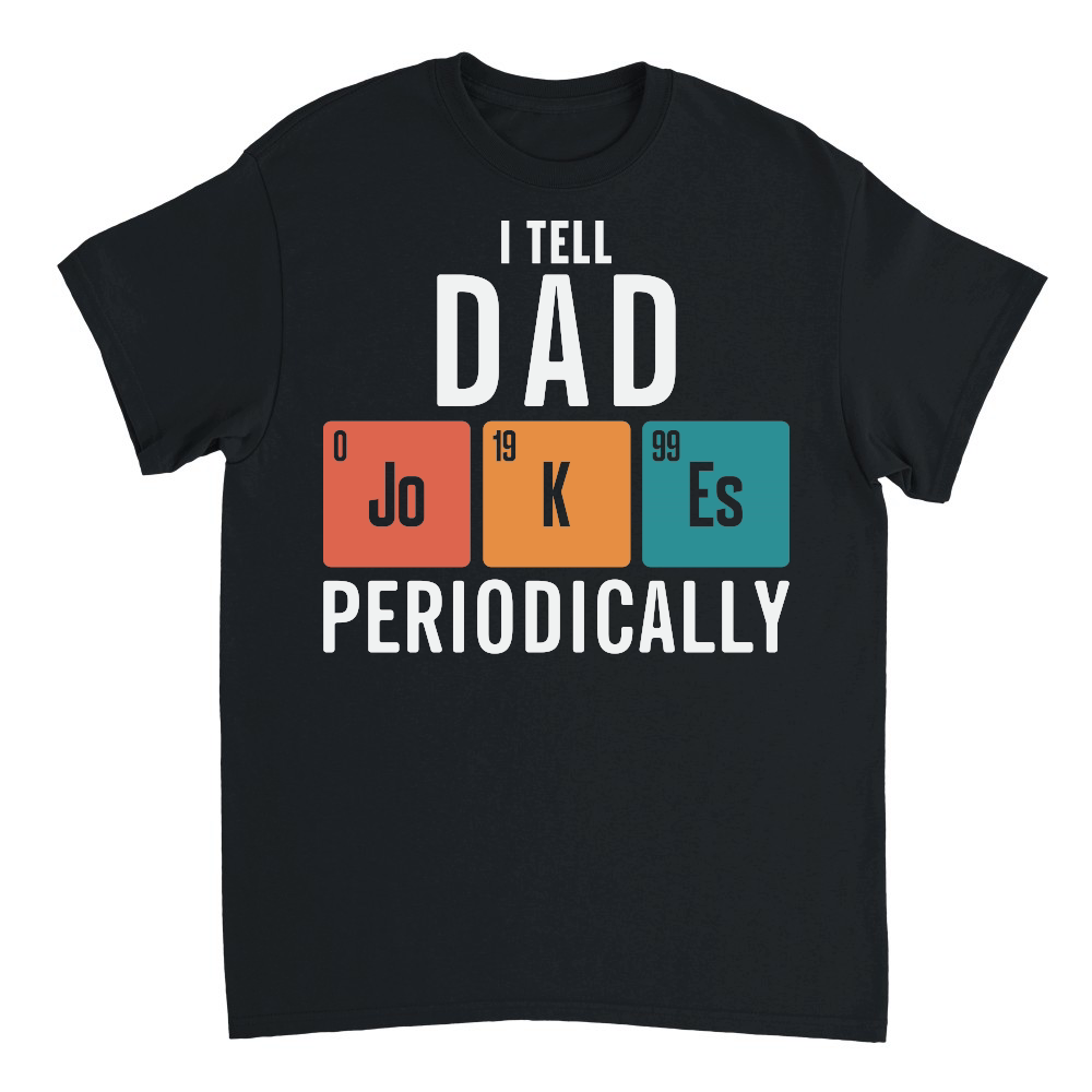 I Tell Dad Jokes Periodically