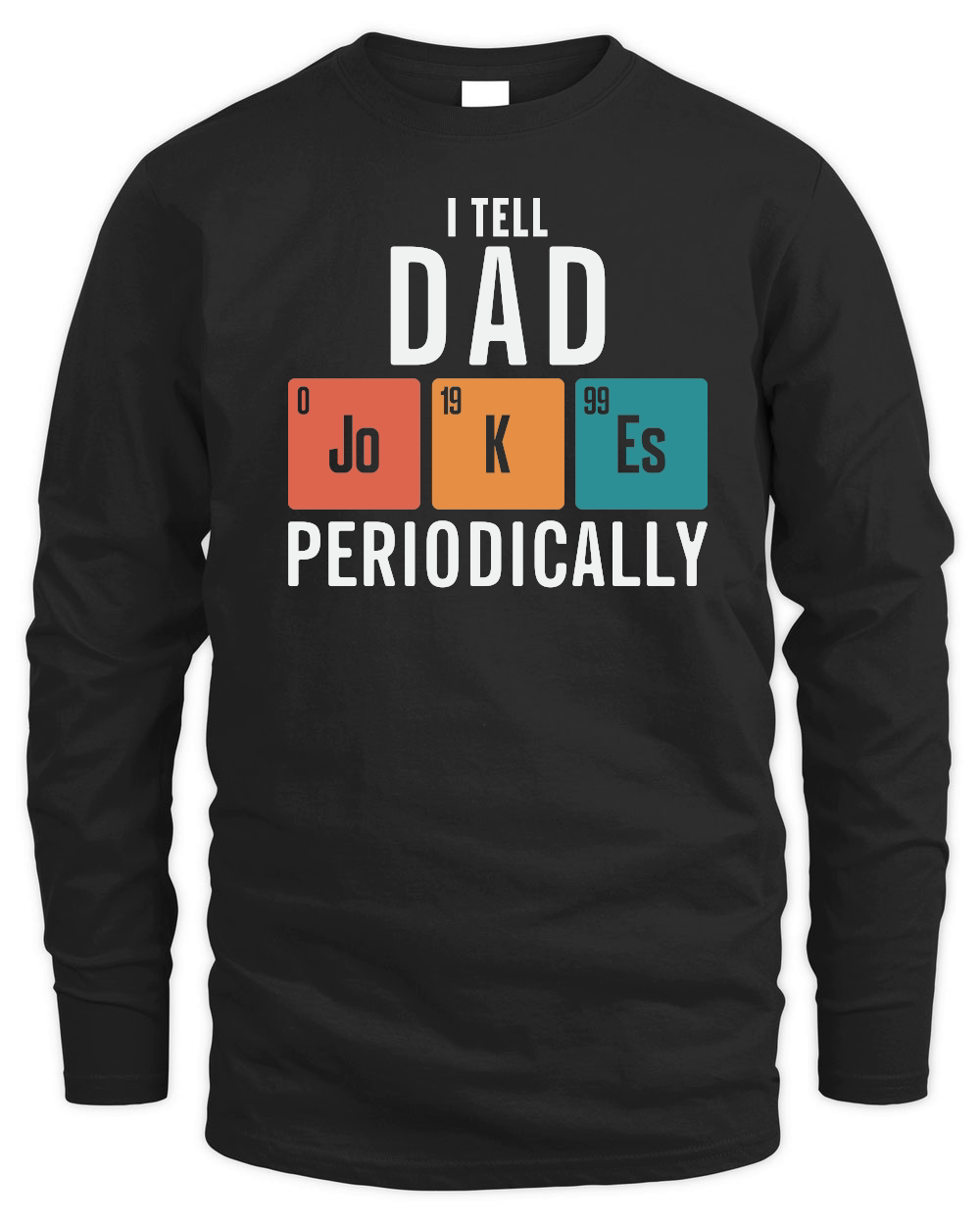 I Tell Dad Jokes Periodically