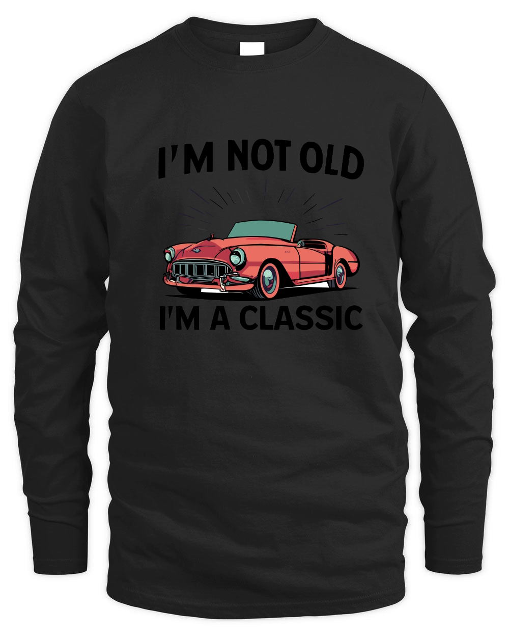 I'm not old I'm a classic 5