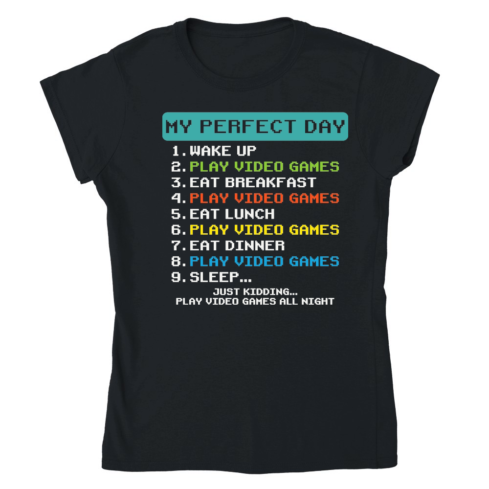 My Perfect Day Play Video Games Funny Gamer Men Boys Kids