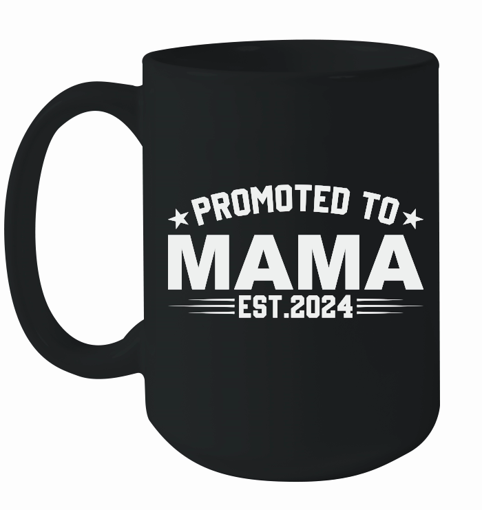 Promoted to mama est.2024