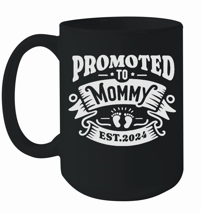 Promoted to Mommy Est. 2024 New Mom